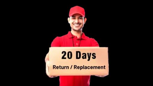 20 Days Return / Replacement