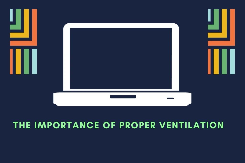 The Importance Of Proper Ventilation