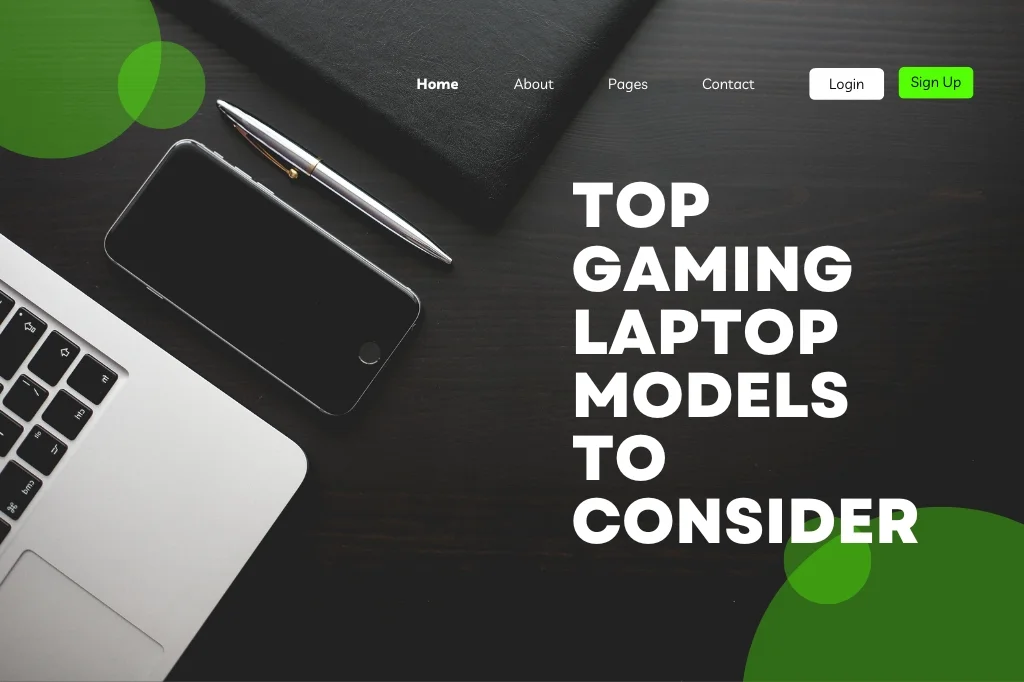 Top Gaming Laptop Models To Consider